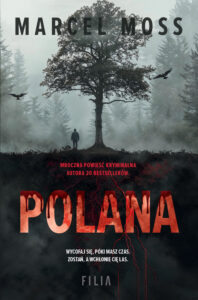 Tytuł: Polana
Autor: Marcel Moss
Wydawnictwo: FILIA
Formaty: EPUB, MOBI
