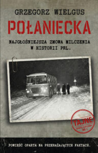 Połaniecka. Najgłośniejsza zmowa milczenia w czasach PRL — okładka e-booka