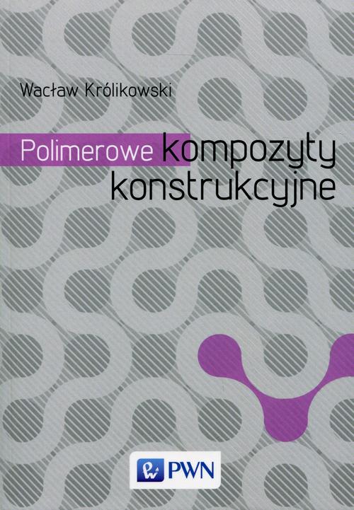 Polimerowe kompozyty konstrukcyjne — okładka e-booka