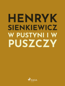 Tytuł: Polish classics. W pustyni i w puszczy
Autor: Henryk Sienkiewicz
Wydawnictwo: SAGA Egmont
Formaty: EPUB, MOBI