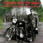 Polish way of ride. Zarys historii produkcji motocykli nad Wisłą — okładka e-booka