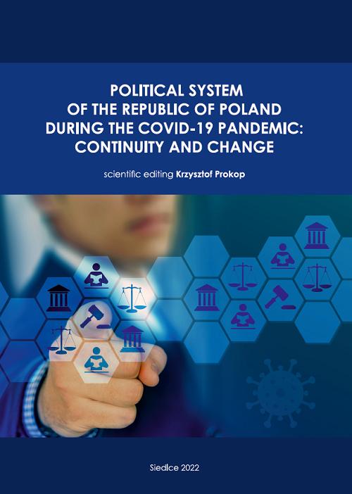 Tytuł: Political System of the Republic of Poland During the COVID-19 Pandemic: Continuity and Change
Autor: 
Wydawnictwo: Uniwersytet w Siedlcach
Formaty: PDF