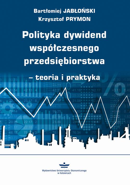 Tytuł: Polityka dywidend współczesnego przedsiębiorstwa - teoria i praktyka
Autor: Bartłomiej Jabłoński, Krzysztof Prymon
Wydawnictwo: Wydawnictwo Uniwersytetu Ekonomicznego w Katowicach
Formaty: PDF