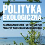 Tytuł: Polityka ekologiczna nadmorskich gmin turystycznych powiatów słupskiego i wejherowskiego
Autor: Anna Wiśniewska
Wydawnictwo: Uniwersytet Pomorski w Słupsku
Formaty: PDF