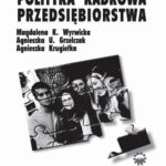 Tytuł: Polityka kadrowa przedsiębiorstwa
Autor: Magdalena K. Wyrwicka, Agnieszka U. Grzelczak, Agnieszka Krugiełka
Wydawnictwo: Wydawnictwo Politechniki Poznańskiej
Formaty: PDF