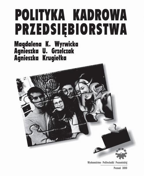 Tytuł: Polityka kadrowa przedsiębiorstwa
Autor: Magdalena K. Wyrwicka, Agnieszka U. Grzelczak, Agnieszka Krugiełka
Wydawnictwo: Wydawnictwo Politechniki Poznańskiej
Formaty: PDF