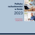Tytuł: Polityka Rachunkowości 2023
Autor: Katarzyna Trzpioła
Wydawnictwo: Wiedza i Praktyka
Formaty: MOBI, PDF, EPUB