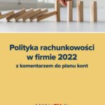 Tytuł: Polityka Rachunkowości w Firmie 2022 z komentarzem do planu kont
Autor: Katarzyna Trzpioła
Wydawnictwo: Wiedza i Praktyka
Formaty: EPUB, MOBI, PDF