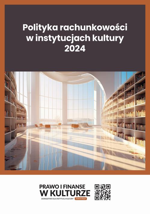 Tytuł: Polityka rachunkowości w instytucjach kultury 2024
Autor: Dr Katarzyna Trzpioła
Wydawnictwo: Wiedza i Praktyka
Formaty: PDF, MOBI, EPUB