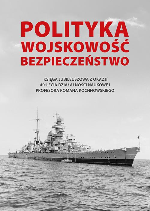 Tytuł: Polityka - wojskowość - bezpieczeństwo. Księga jubileuszowa z okazji 40-lecia działalności naukowej Profesora Romana Kochnowskiego
Autor: 
Wydawnictwo: Uniwersytet Pedagogiczny w Krakowie
Formaty: PDF