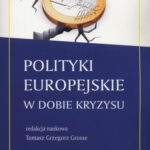 Tytuł: Polityki europejskie w dobie kryzysu
Autor: Tomasz Grzegorz Grosse
Wydawnictwo: Scholar
Formaty: PDF