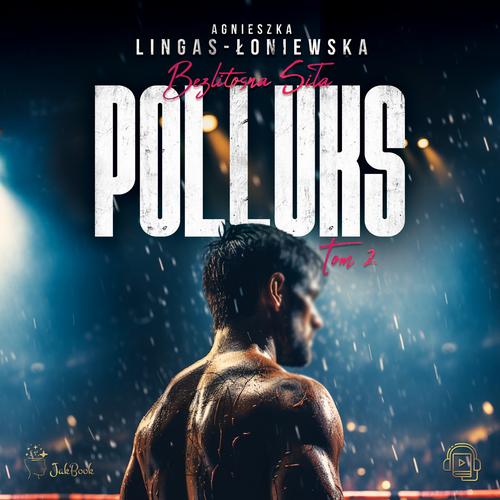 Tytuł: Polluks
Autor: Agnieszka Lingas-Łoniewska
Wydawnictwo: JakBook
Formaty: MP3