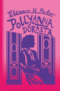 Tytuł: Pollyanna dorasta
Autor: Eleanor H. Porter
Wydawnictwo: Wydawnictwo Marginesy
Formaty: EPUB, MOBI