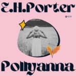 Tytuł: Pollyanna
Autor: Eleanor Porter
Wydawnictwo: Potop
Formaty: MP3