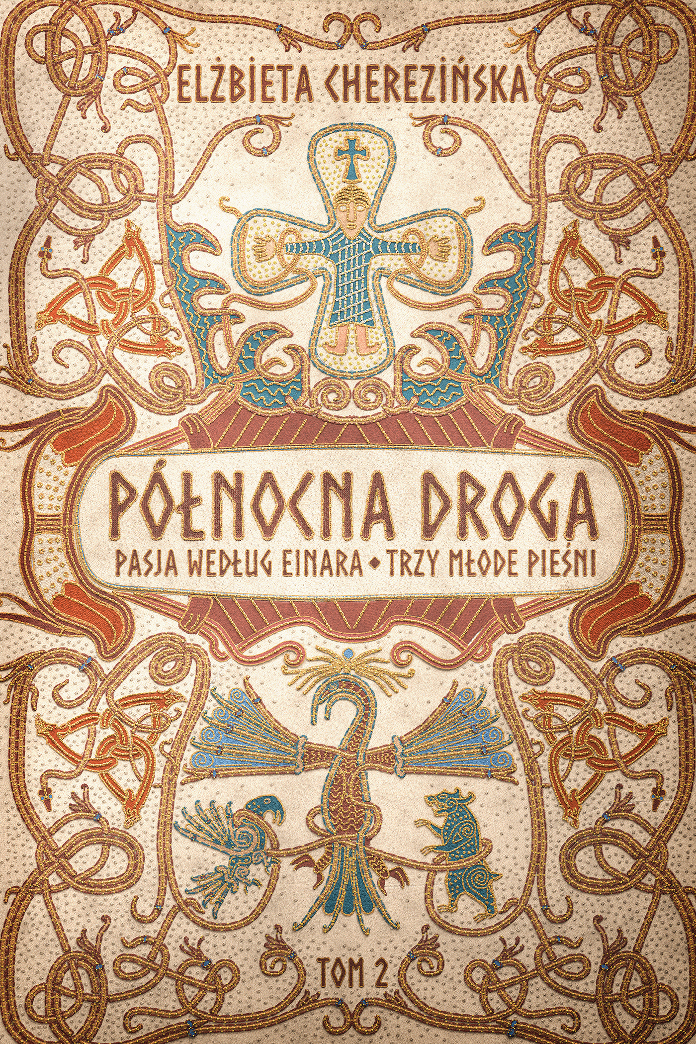 Tytuł: Północna droga. Pasja według Einara. Trzy młode pieśni
Autor: Elżbieta Cherezińska
Wydawnictwo: Zysk i S-ka
Formaty: EPUB, MOBI