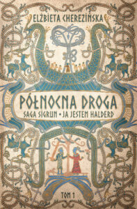 Północna droga. Saga Sigrun. Ja jestem Halderd — okładka e-booka