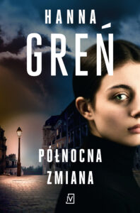 Tytuł: Północna zmiana
Autor: Hanna Greń
Wydawnictwo: Czwarta Strona
Formaty: EPUB, MOBI