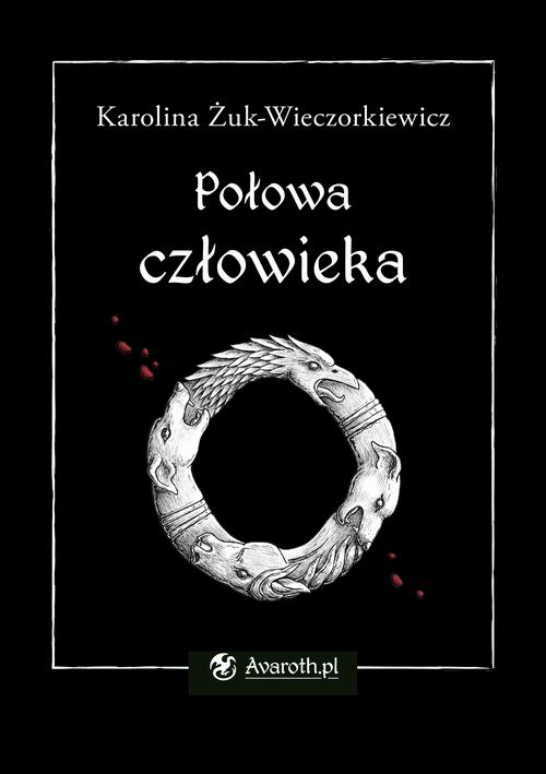 Tytuł: Połowa człowieka
Autor: Karolina Żuk-Wieczorkiewicz
Wydawnictwo: Wydawnictwo e-bookowo
Formaty: MOBI, EPUB