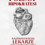 Tytuł: Polscy Hipokratesi. Najświetniejsi lekarze Rzeczypospolitej
Autor: Małgorzata Król
Wydawnictwo: Promohistoria
Formaty: PDF, MOBI, EPUB