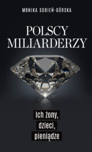 Polscy miliarderzy. Ich żony, dzieci, pieniądze — okładka e-booka