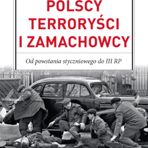 Tytuł: Polscy terroryści i zamachowcy. Od powstania styczniowego do III RP
Autor: Sławomir Koper
Wydawnictwo: Harde Wydawnictwo
Formaty: EPUB, MOBI