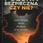 Tytuł: Polska bezpieczna czy nie? Służby specjalne wojsko dyplomacja w XX i XXI wieku
Autor: 
Wydawnictwo: Uniwersytet Jana Długosza w Częstochowie
Formaty: PDF