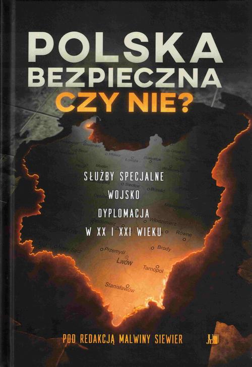 Tytuł: Polska bezpieczna czy nie? Służby specjalne wojsko dyplomacja w XX i XXI wieku
Autor: 
Wydawnictwo: Uniwersytet Jana Długosza w Częstochowie
Formaty: PDF