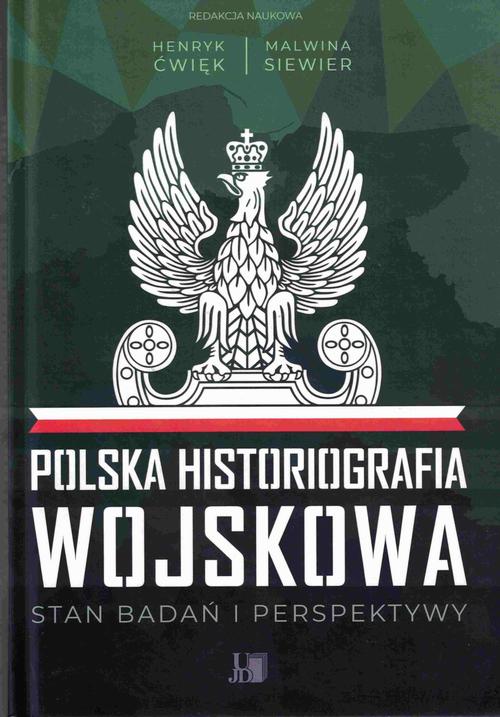 Tytuł: Polska Historiografia Wojskowa
Autor: 
Wydawnictwo: Uniwersytet Jana Długosza w Częstochowie
Formaty: PDF