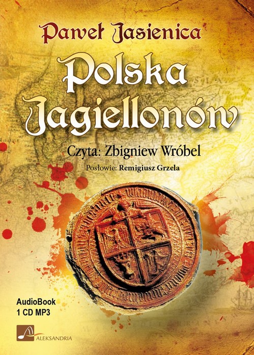 Tytuł: Polska Jagiellonów
Autor: Paweł Jasienica
Wydawnictwo: Aleksandria
Formaty: MP3