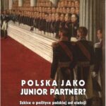 Polska jako junior partner? Szkice o polskiej polityce od elekcji Stanisława Augusta do upadku PRL — okładka e-booka