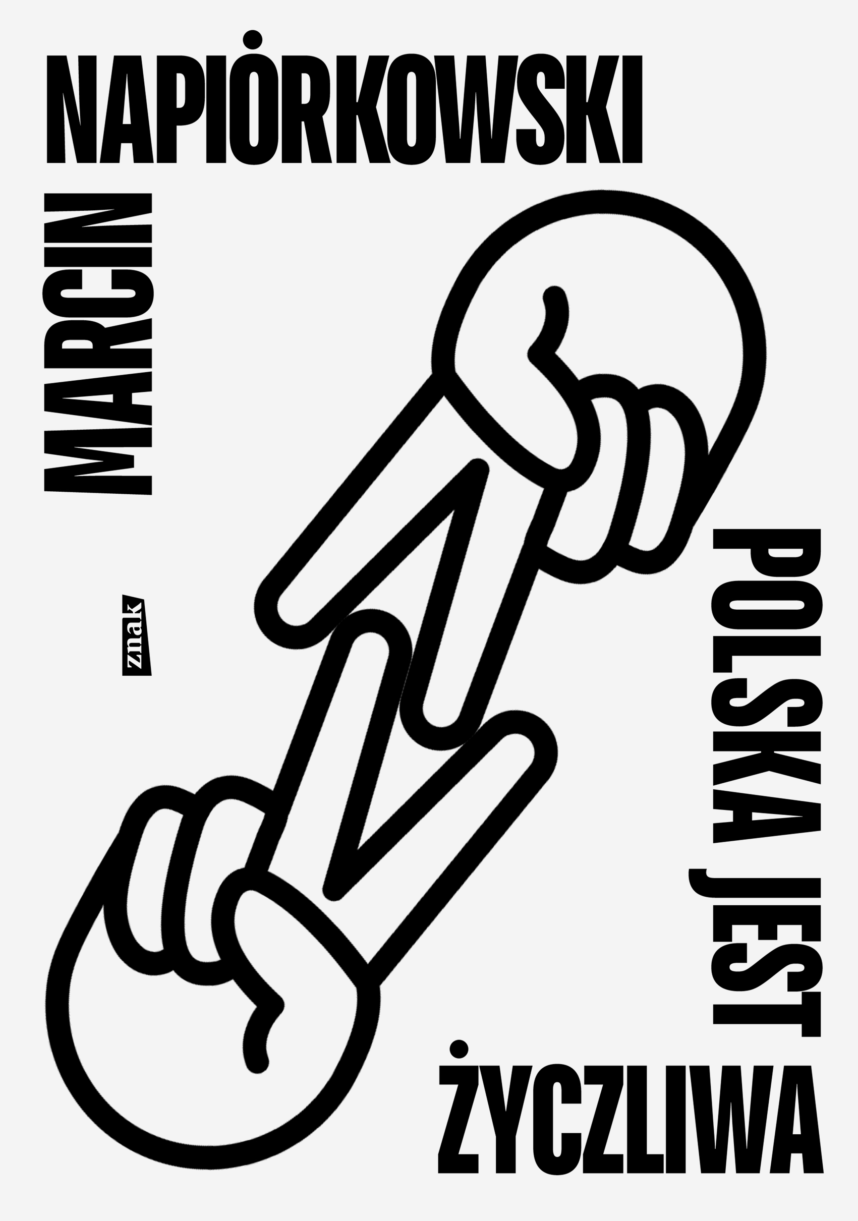 Tytuł: Polska jest życzliwa
Autor: Marcin Napiórkowski
Wydawnictwo: ZNAK
Formaty: EPUB, MOBI