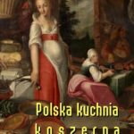 Tytuł: Polska kuchnia koszerna
Autor: Rebeka Wolff
Wydawnictwo: Armoryka
Formaty: PDF