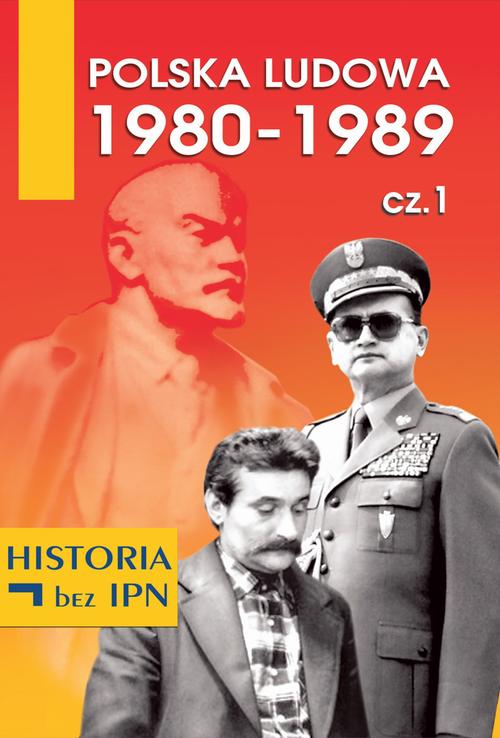 Tytuł: Polska Ludowa 1980-1989 cz. 1
Autor: Paweł Dybicz
Wydawnictwo: Fundacja Oratio Recta
Formaty: EPUB, MOBI