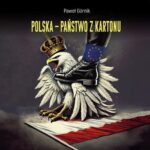 Tytuł: Polska – państwo z kartonu
Autor: Paweł Górnik
Wydawnictwo: Estymator
Formaty: MP3