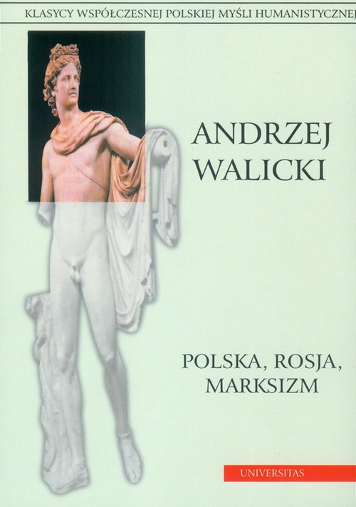 Tytuł: Polska Rosja Marksizm
Autor: Andrzej Walicki
Wydawnictwo: Universitas
Formaty: PDF