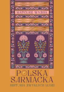 Polska sarmacka. Historia zwykłych ludzi — okładka e-booka