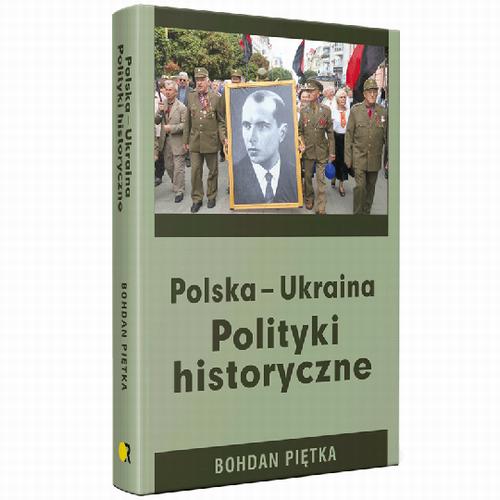 Tytuł: Polska-Ukraina. Polityki historyczne
Autor: Bohdan Piętka
Wydawnictwo: Fundacja Oratio Recta
Formaty: PDF, EPUB, MOBI