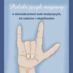Polski język migowy w doświadczeniach osób niesłyszących, ich rodziców i rehabilitantów — okładka e-booka