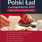 Tytuł: Polski Ład a wynagrodzenia 2022
Autor: Mariusz Pigulski
Wydawnictwo: Wiedza i Praktyka
Formaty: MOBI, EPUB, PDF