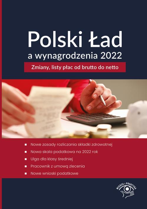 Tytuł: Polski Ład a wynagrodzenia 2022
Autor: Mariusz Pigulski
Wydawnictwo: Wiedza i Praktyka
Formaty: MOBI, EPUB, PDF