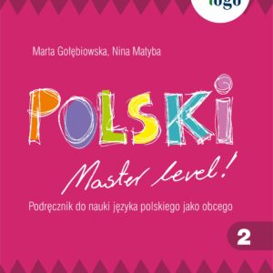 Tytuł: Polski. Master level! 2. Podręcznik do nauki języka polskiego jako obcego (A1)
Autor: Nina Matyba, Marta Gołębiowska
Wydawnictwo: Universitas
Formaty: PDF
