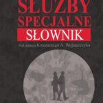Tytuł: Polskie służby specjalne Słownik
Autor: Konstanty Adam Wojtaszczyk
Wydawnictwo: Aspra
Formaty: PDF
