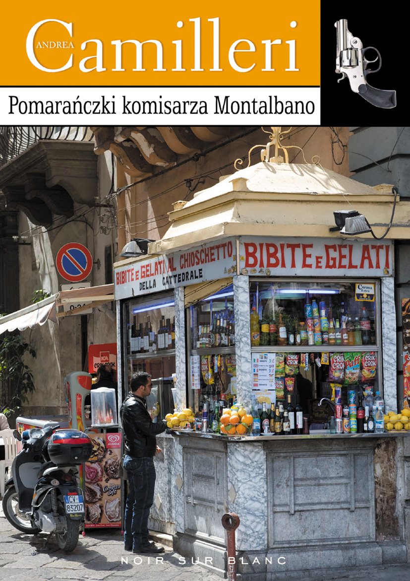 Tytuł: Pomarańczki komisarza Montalbano
Autor: Andrea Camilleri
Wydawnictwo: Noir sur Blanc
Formaty: EPUB, MOBI