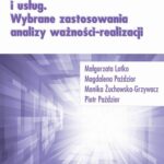 Tytuł: Pomiar jakości produktów i usług. Wybrane zastosowania analizy ważności-realizacji
Autor: Małgorzata Lotko, Magdalena Paździor, Monika Żuchowska-Grzywacz, Piotr Paździor
Wydawnictwo: Spatium
Formaty: PDF