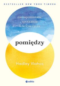 Pomiędzy. Niezapomniane spotkania u kresu życia — okładka e-booka