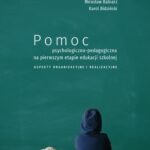 Tytuł: Pomoc psychologiczno-pedagogiczna na pierwszym etapie edukacji szkolnej. Aspekty organizacyjne i realizacyjne
Autor: Barbara Skałbania, Mirosław Babiarz, Karol Bidziński
Wydawnictwo: Uniwersytet Jana Kochanowskiego
Formaty: PDF
