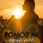 Tytuł: Pomóż mi zapomnieć
Autor: Joanna Chwistek
Wydawnictwo: NieZwykłe
Formaty: EPUB, MOBI