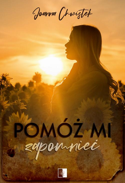 Tytuł: Pomóż mi zapomnieć
Autor: Joanna Chwistek
Wydawnictwo: NieZwykłe
Formaty: EPUB, MOBI