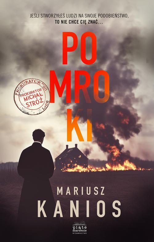 Tytuł: Pomroki
Autor: Mariusz Kanios
Wydawnictwo: Piąte Marzenie
Formaty: EPUB, MOBI