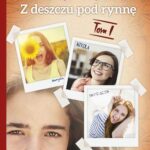 Pomyśl tylko życzenie. Tom I. Z deszczu pod rynnę — okładka e-booka